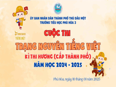 Trường Tiểu học Phú Hòa 3 tổ chức cuộc thi “Trạng Nguyên Tiếng Việt " trên Internet vòng thi cấp Thành Phố năm học 2024 – 2025.