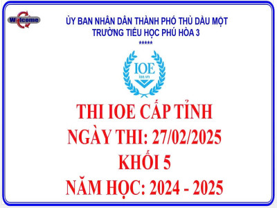 Trường Tiểu học Phú Hòa 3 tổ chức thành công kỳ thi IOE cấp tỉnh cho học sinh lớp 3,4,5 năm học 2024-2025