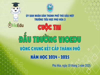 Trường Tiểu học Phú Hòa 3 thi Đấu trường VIOEDU vòng chung kết cấp Thành phố