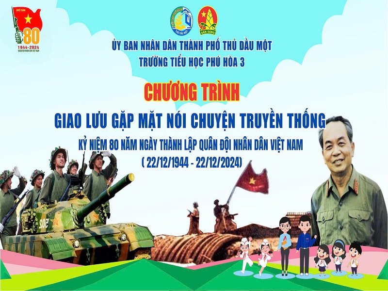 Trường Tiểu học Phú Hoà 3 tổ chức buổi Giao lưu gặp mặt nói chuyện truyền thống Chào mừng kỷ niệm 80 năm Ngày thành lập Quân đội nhân dân Việt Nam (22/12/1944 - 22/12/2024)